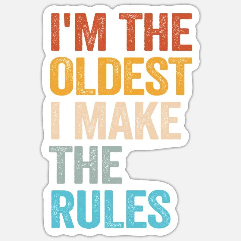 Ich bin der Älteste, ich mache die Regeln Sticker Größe S (10 x 10 cm)