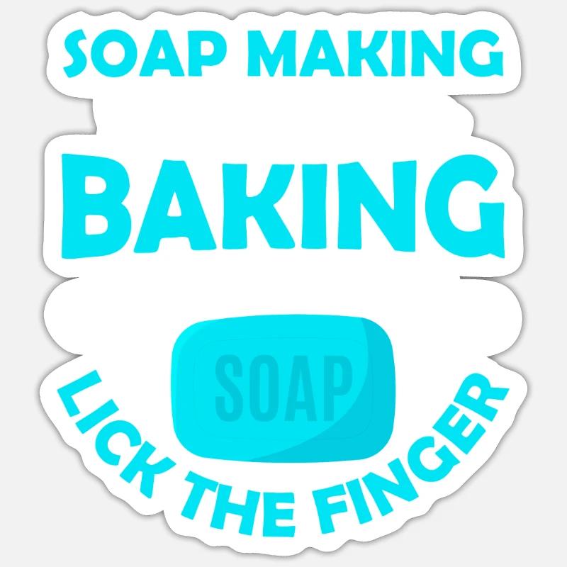 La fabrication du savon, c’est comme la fabrication du savon de cuisson Sticker taille S (10 x 10 cm)