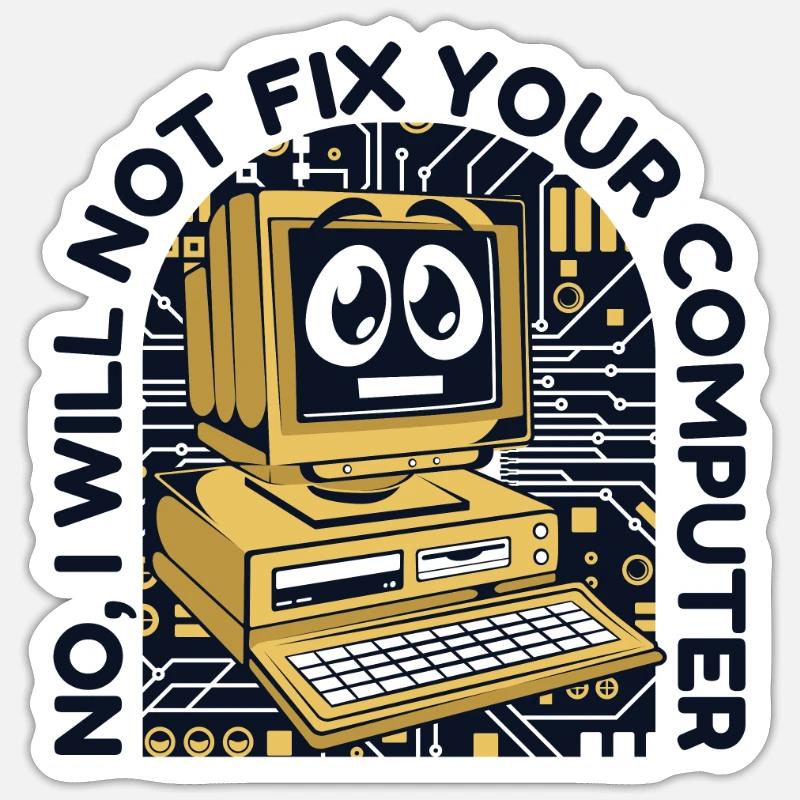 I will not fix your computer IT operations admin Sticker size S (10 x 10 cm)