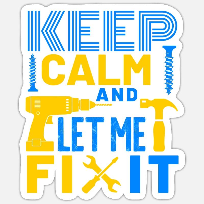 Keep Calm and Let Me Fix It DIY Sticker size S (10 x 10 cm)