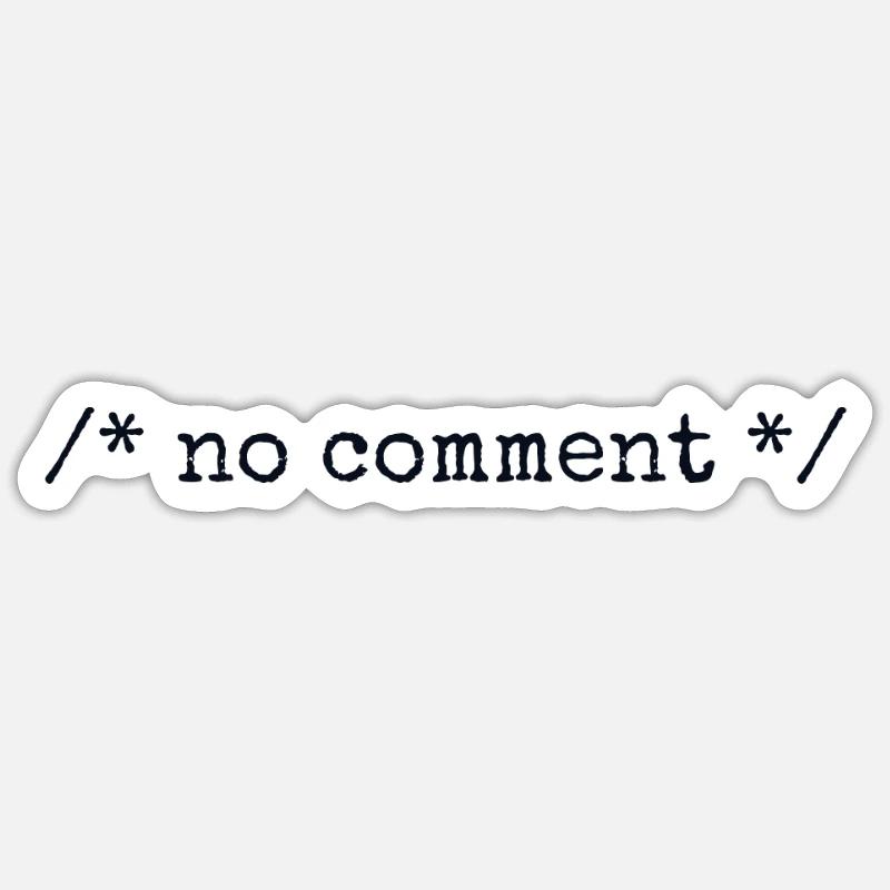 No Comment Developer Softwareentwickler Coder - Sticker Größe S (10 x 10 cm) - Mattweiß