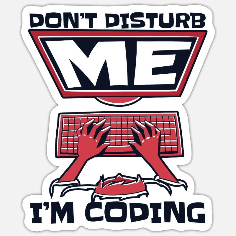 Ne me dérangez pas, je code un codeur développeur Sticker taille S (10 x 10 cm)