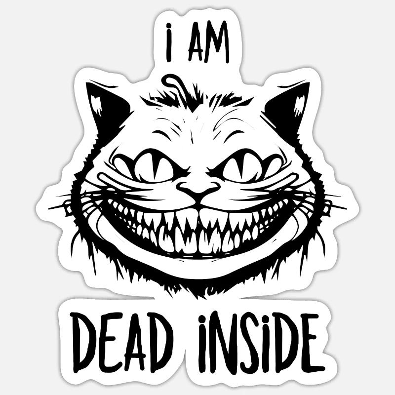 I'm Dead Inside - Cheshire Cat for Cat Lovers Sticker size S (10 x 10 cm)