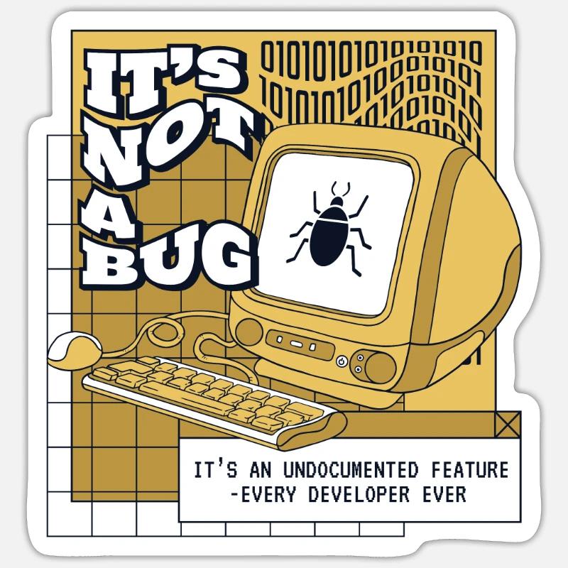 It's Not A Bug Undocumented Feature Developer Sticker Größe S (10 x 10 cm)
