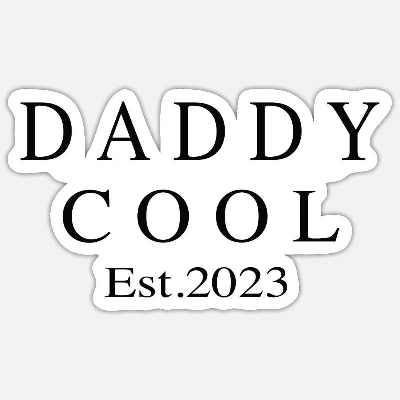 Daddy Cool est 2023 - Sticker taille S (10 x 10 cm) - blanc mat