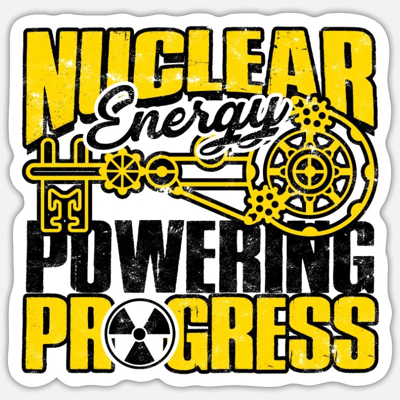 Énergie nucléaire : alimenter le progrès - Nucléaire Sticker taille S (10 x 10 cm)