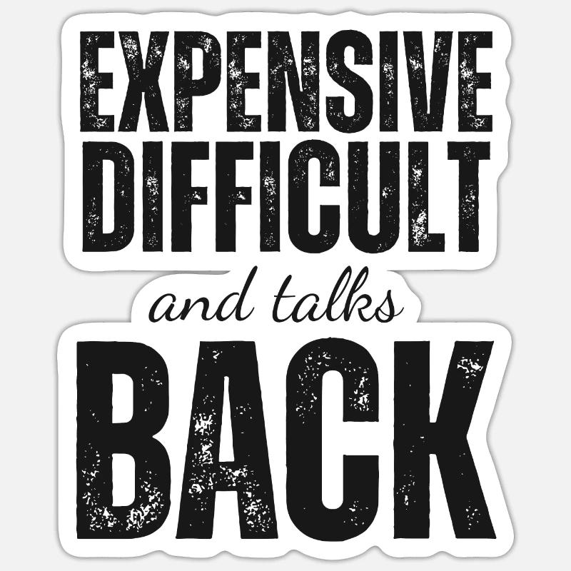 Expensive Difficult and Talks Back - Sticker size S (10 x 10 cm) - white matte