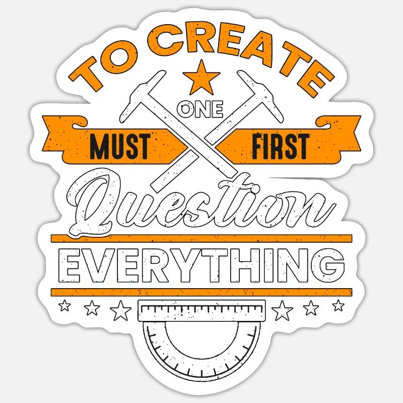 Architecture To Create One Must First Engineering Sticker Größe S (10 x 10 cm)