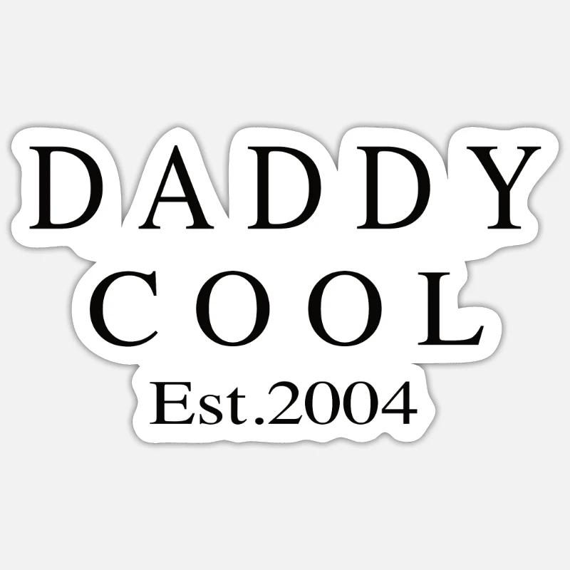 Daddy Cool est 2004 - Sticker taille S (10 x 10 cm) - blanc mat