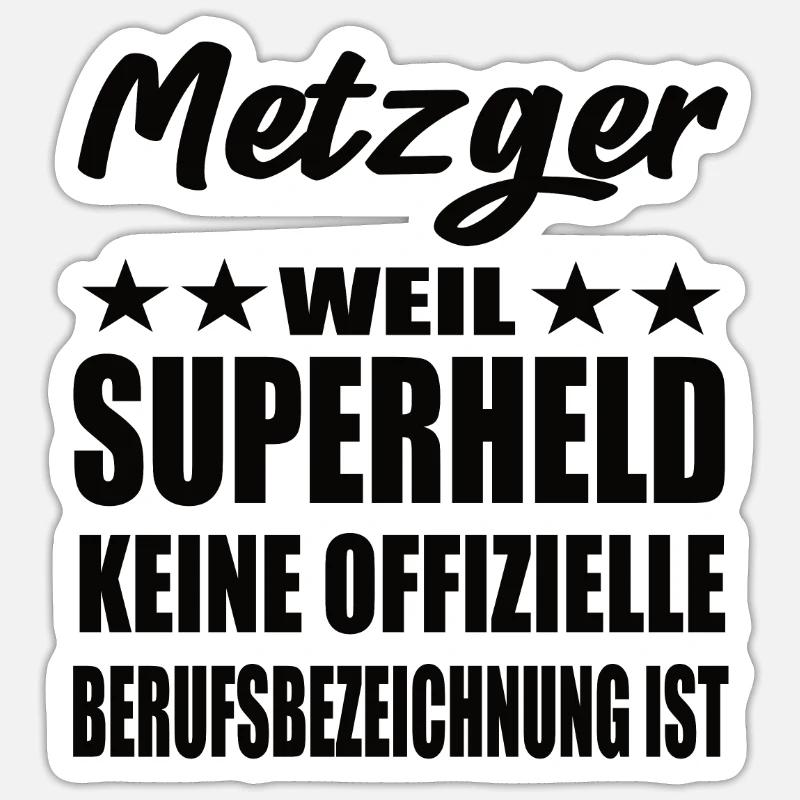 Metzger Superheld Spruch - Sticker Größe S (10 x 10 cm) - Mattweiß