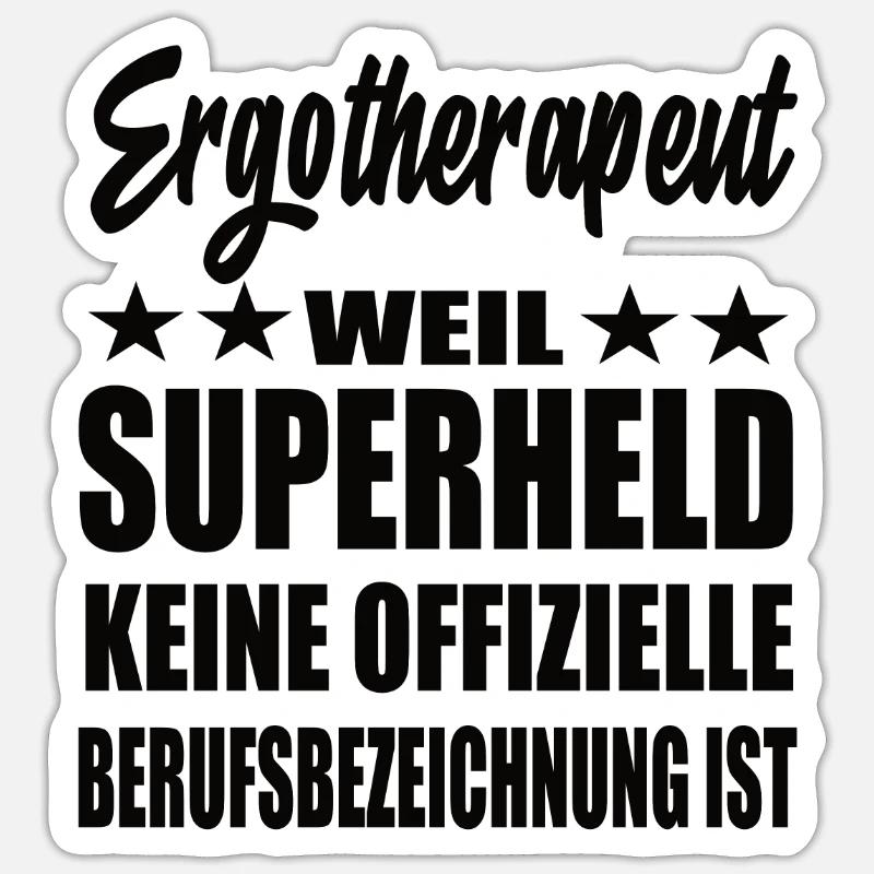 Ergotherapeut Superheld Spruch - Sticker Größe S (10 x 10 cm) - Mattweiß