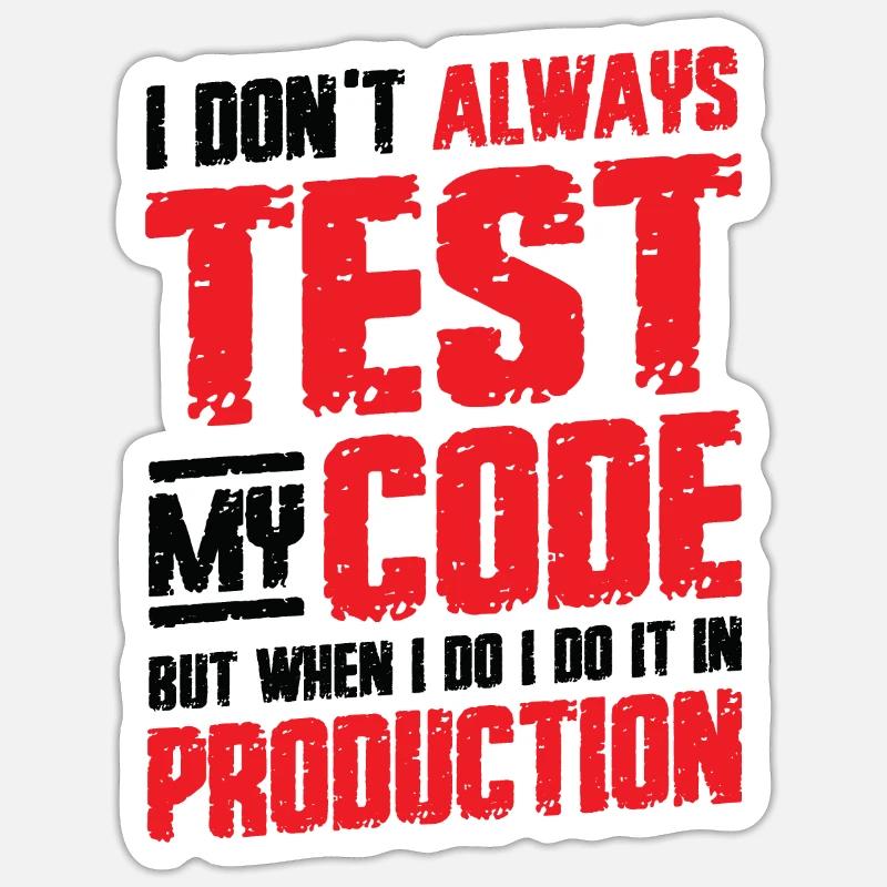 Je teste mon code en production - Sticker taille S (10 x 10 cm) - blanc mat