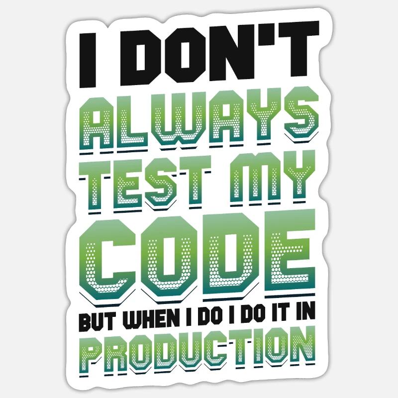 Ich Teste Meinen Code In Der Produktion - Sticker Größe S (10 x 10 cm) - Mattweiß