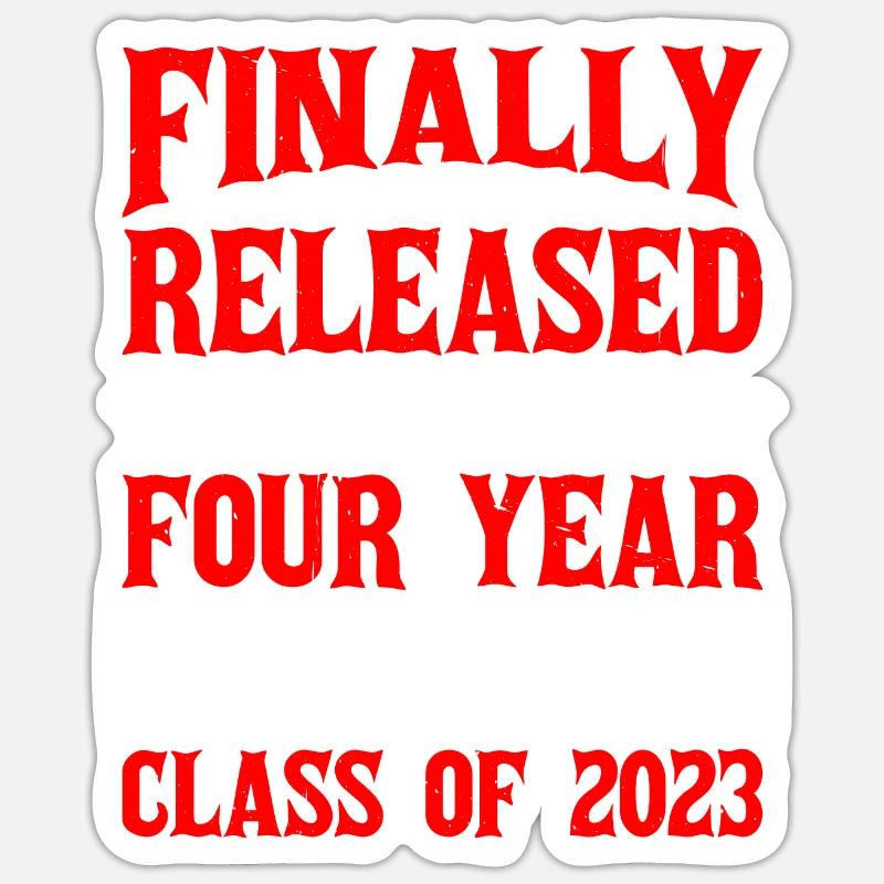 Getting Released From My Four Year Sentence 1 Sticker size S (10 x 10 cm)