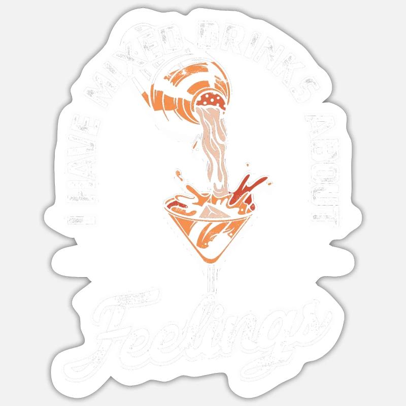 I have mixed drinks about feelings - Drinking Sticker size S (10 x 10 cm)