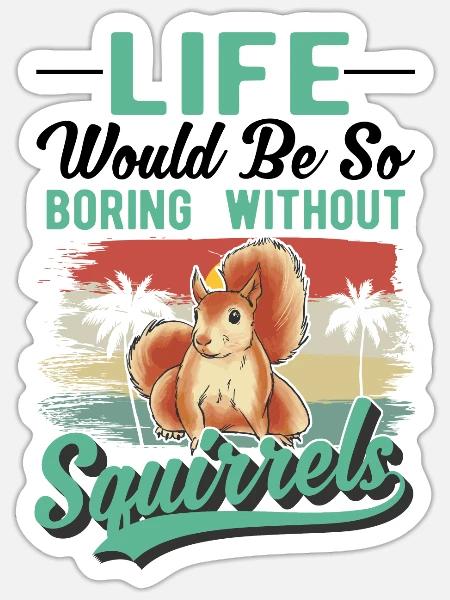 Eichhörnchen Geschenk Squirrel Grauhörnchen - Sticker Größe S (10 x 10 cm) - Mattweiß