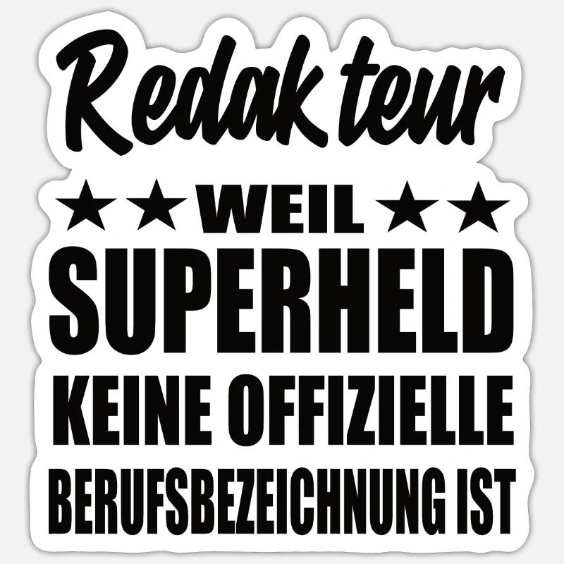 Redakteur Superheld Spruch - Sticker Größe S (10 x 10 cm) - Mattweiß