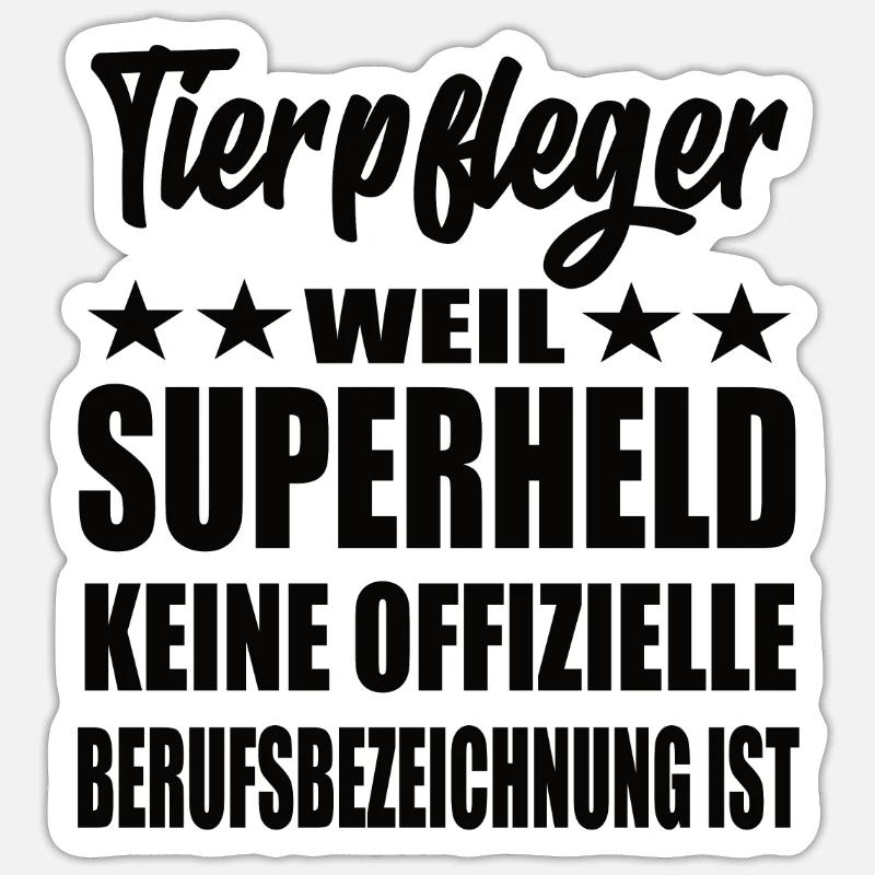 Tierpfleger Superheld Spruch Sticker Größe S (10 x 10 cm)