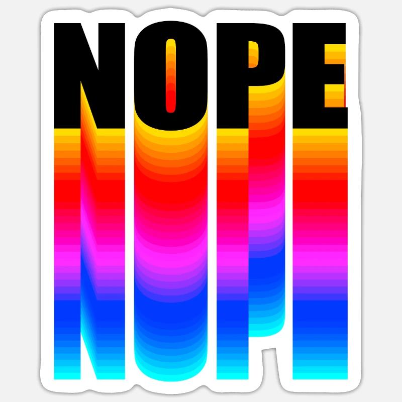 Nope NOPE nope - Sticker size S (10 x 10 cm) - white matte