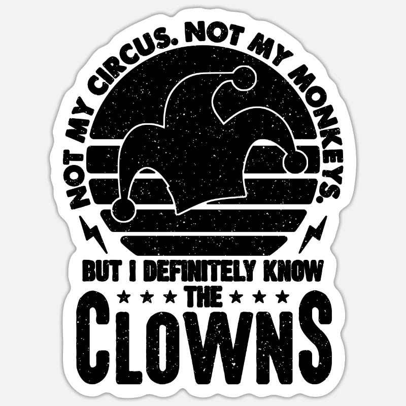 Pas mon cirque Pas mon personnel de cirque Clowns de cirque - Sticker taille S (10 x 10 cm) - blanc mat