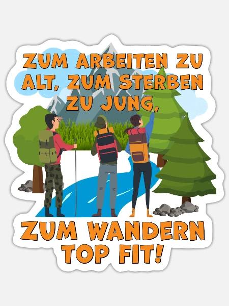 Lustiger Wanderspruch für Naturliebhaber - Sticker Größe S (10 x 10 cm) - Mattweiß
