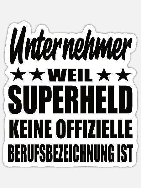 Unternehmer Superheld Spruch - Sticker Größe S (10 x 10 cm) - Mattweiß