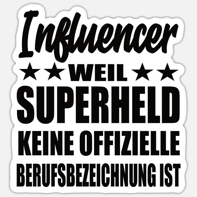 Influencer Superheld Spruch Sticker Größe S (10 x 10 cm)