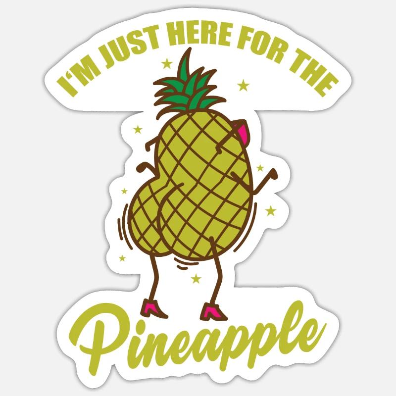 I'm just here for the Pineapple Frucht - Sticker Größe S (10 x 10 cm) - Mattweiß