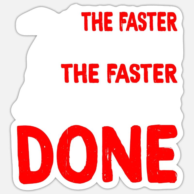 Plus vite vous courez, plus vite vous avez terminé Sticker taille S (10 x 10 cm)