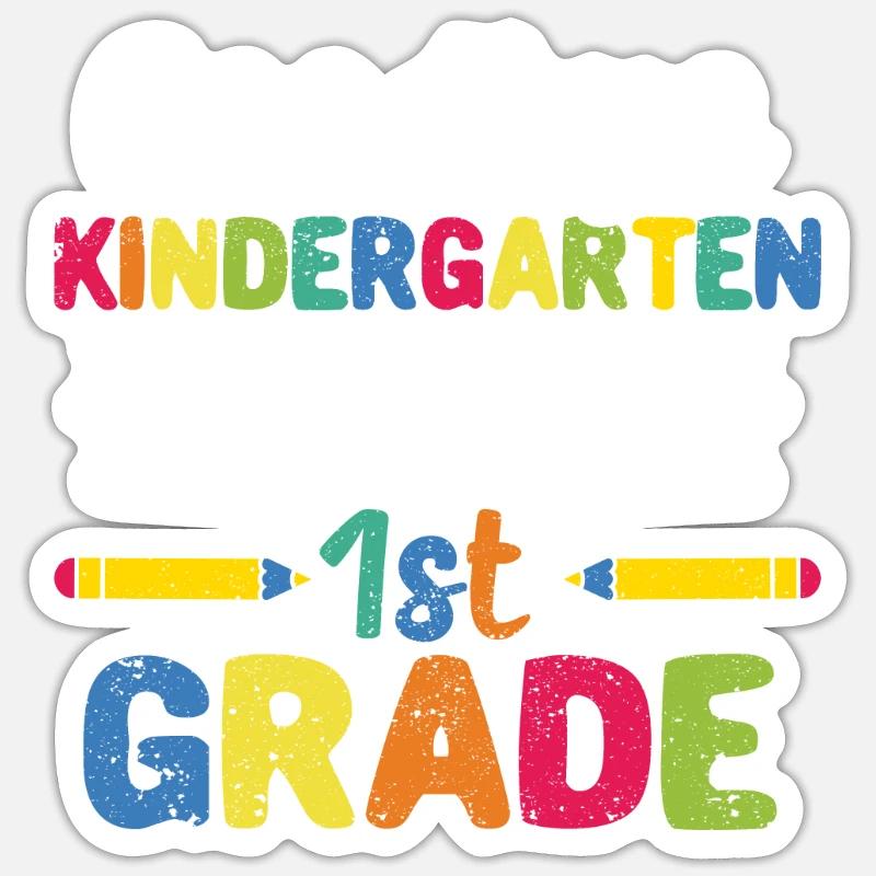 Goodbye Kindergarten Hello first grade Sticker size S (10 x 10 cm)