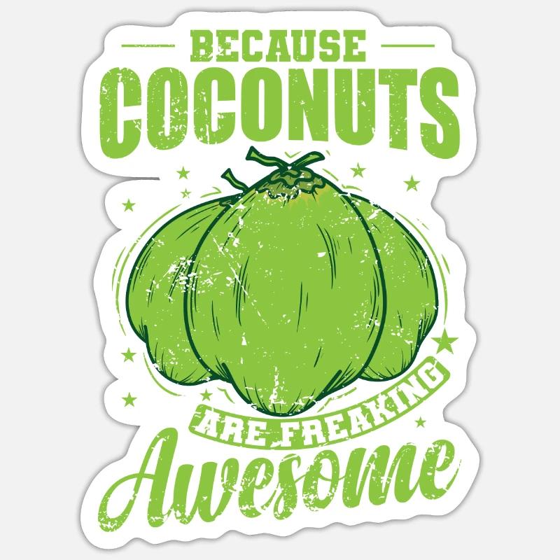 Because Coconuts are Freaking Awesome - Sticker Größe S (10 x 10 cm) - Mattweiß
