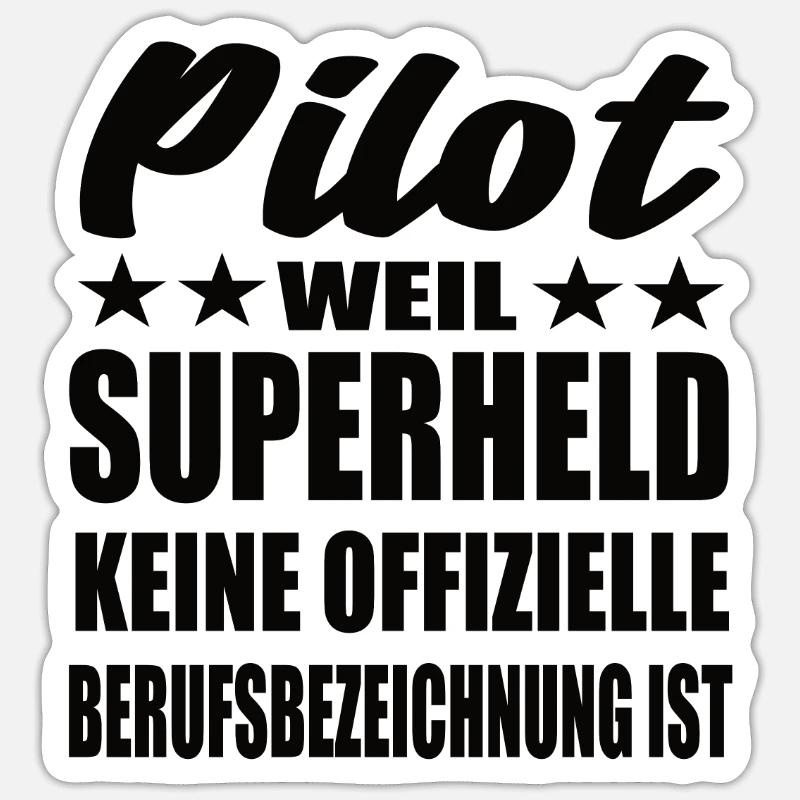 Pilot Superheld Spruch Sticker Größe S (10 x 10 cm)