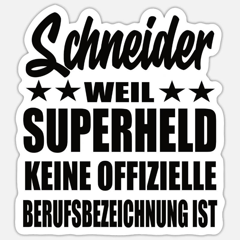 Schneider Superheld Spruch - Sticker Größe S (10 x 10 cm) - Mattweiß