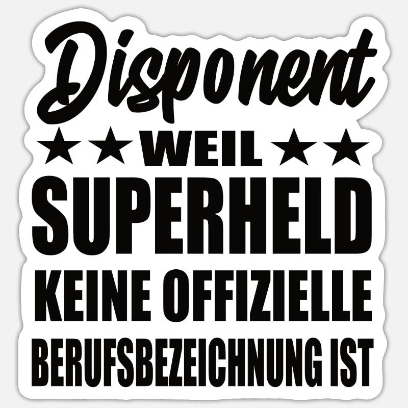 Disponent Superheld Spruch - Sticker Größe S (10 x 10 cm) - Mattweiß