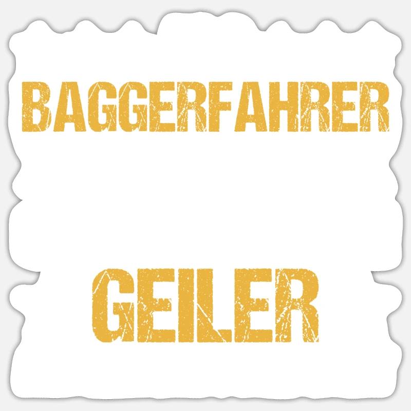 Als Baggerführer ist man Bagger Baggerfahrer Sticker Größe S (10 x 10 cm)