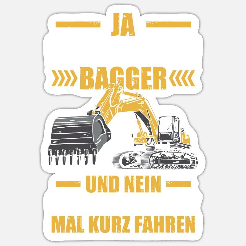 Ja das ist mein Bagger Baggerfahrer Baggerführer - Sticker Größe S (10 x 10 cm) - Mattweiß
