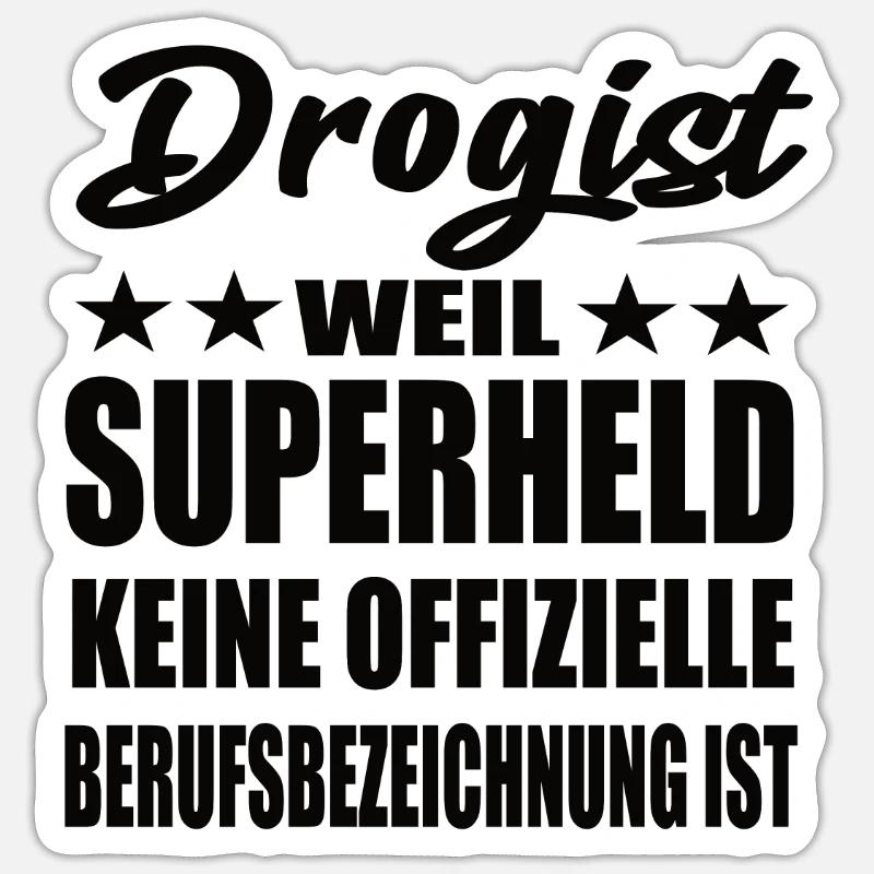 Drogist Superheld Spruch - Sticker Größe S (10 x 10 cm) - Mattweiß
