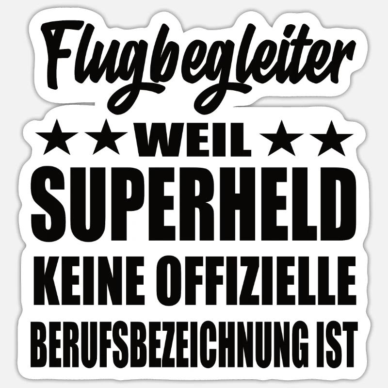 Flugbegleiter Superheld Spruch - Sticker Größe S (10 x 10 cm) - Mattweiß