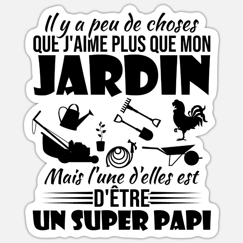J'aime mon jardin et un super papi - Sticker taille S (10 x 10 cm) - blanc mat