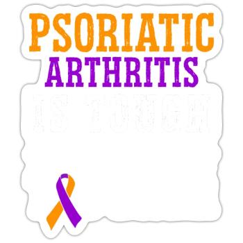 L'arthrite psoriasique est dure mais je le suis - Sticker taille S (10 x 10 cm) - blanc mat - Devant