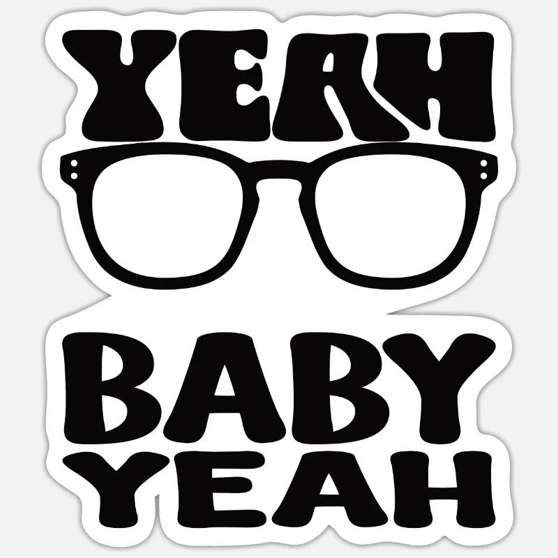 YEAH BABY YEAH! - Sticker Größe S (10 x 10 cm) - Mattweiß
