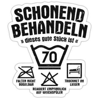 SCHONEND BEHANDELN 70 JAHRE ALT 70. GEBURTSTAG - Sticker Größe S (10 x 10 cm) - Mattweiß - Vorne