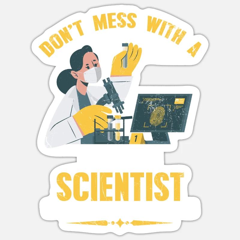 Don't mess with a forensic scientist Sticker size S (10 x 10 cm)