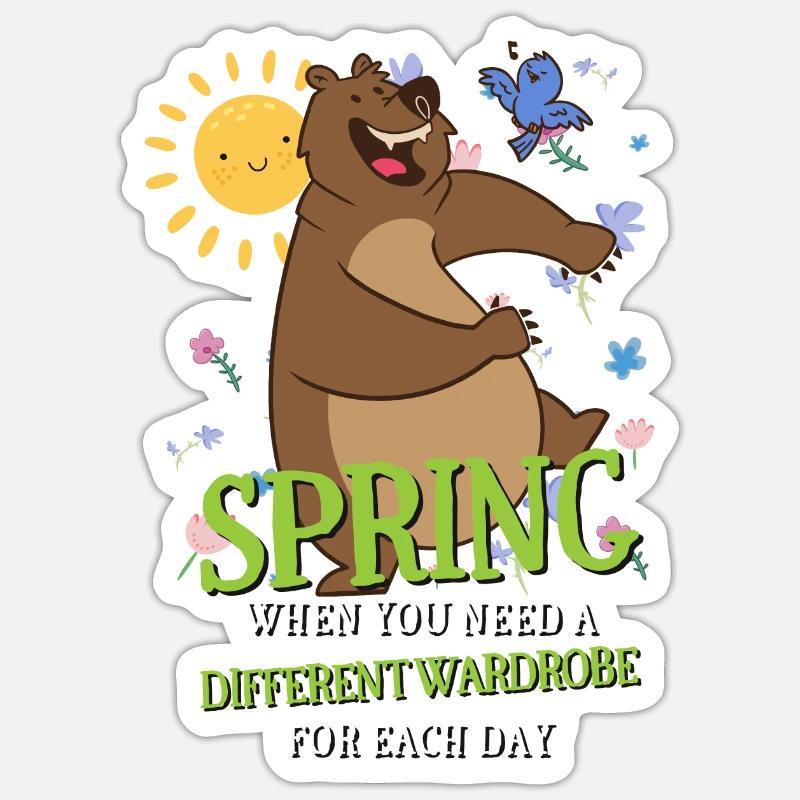 Spring When You Need A Different Wardrobe Each Day Sticker size S (10 x 10 cm)