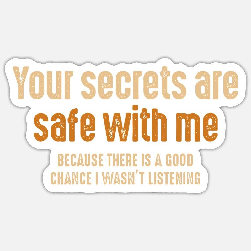 Vos secrets sont en sécurité avec moi parce qu’il y a un Sticker taille S (10 x 10 cm)