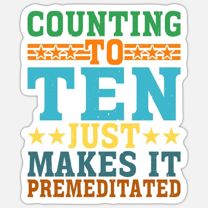 Compter jusqu’à dix le rend prémédité 8 Sticker taille S (10 x 10 cm)