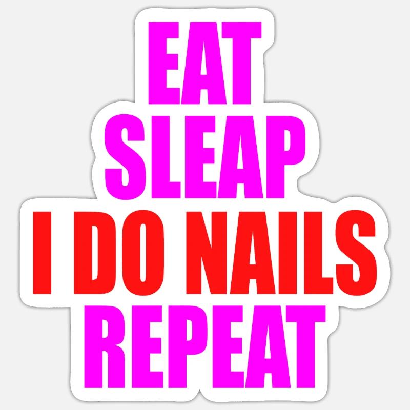 Eat Sleap do Nails Repeat Nageldesign Nagelstudio Sticker Größe S (10 x 10 cm)