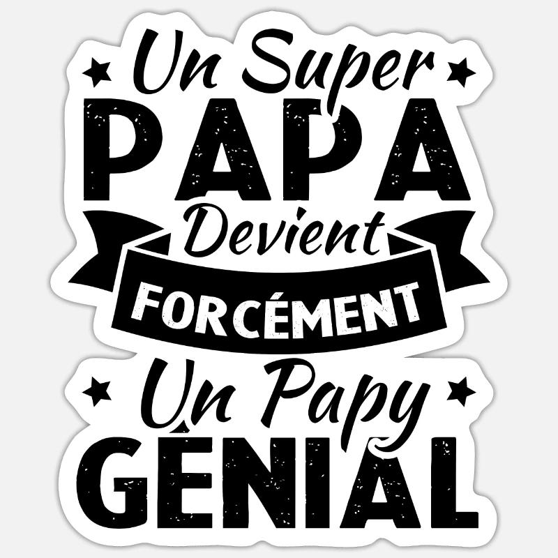 Un super papa devient forcément un papy génial Sticker taille S (10 x 10 cm)