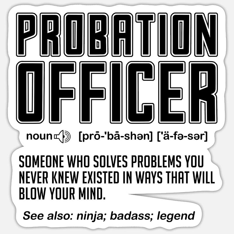 Probation Officer Someone Who Solves Correctional Sticker Größe S (10 x 10 cm)
