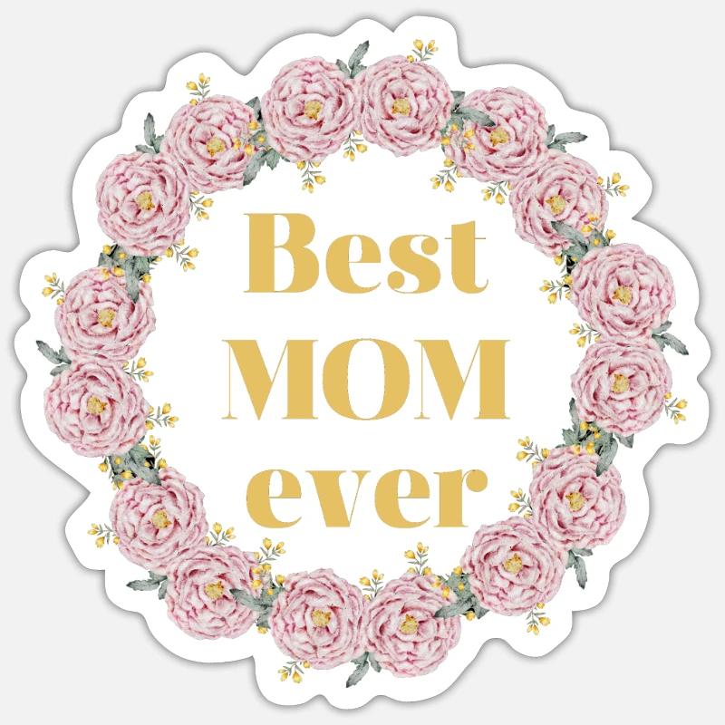 Muttertag, Best MOM ever Sticker Größe S (10 x 10 cm)